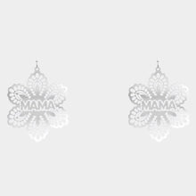 Load image into Gallery viewer, MAMA Message Brass Metal Flower Dangle Earrings
